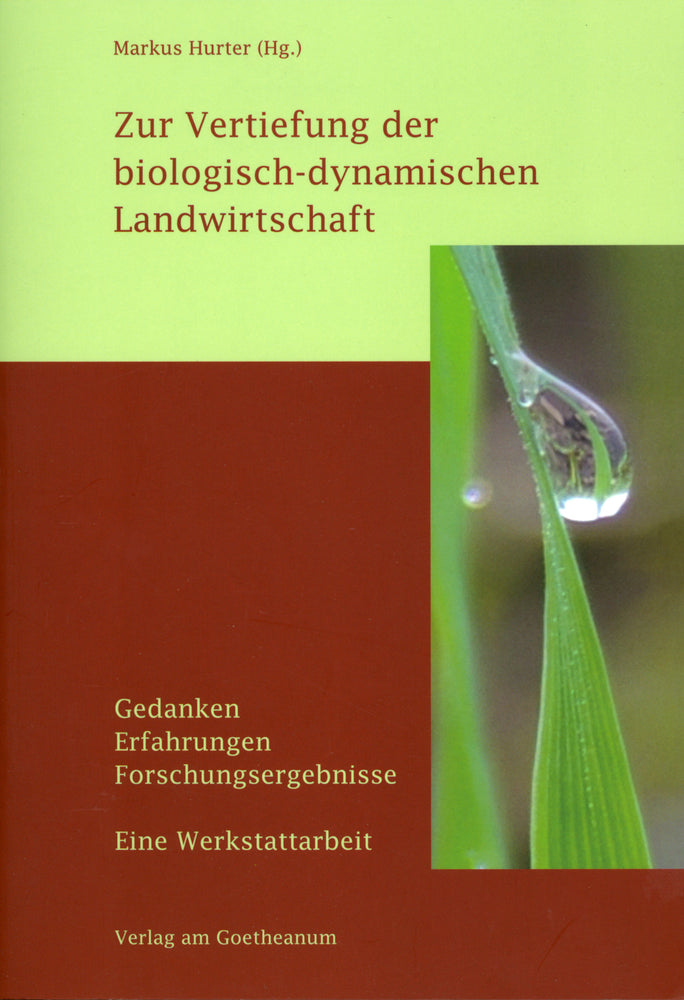 Markus Hurter - Zur Vertiefung der biologisch-dynamischen Landwirtschaft