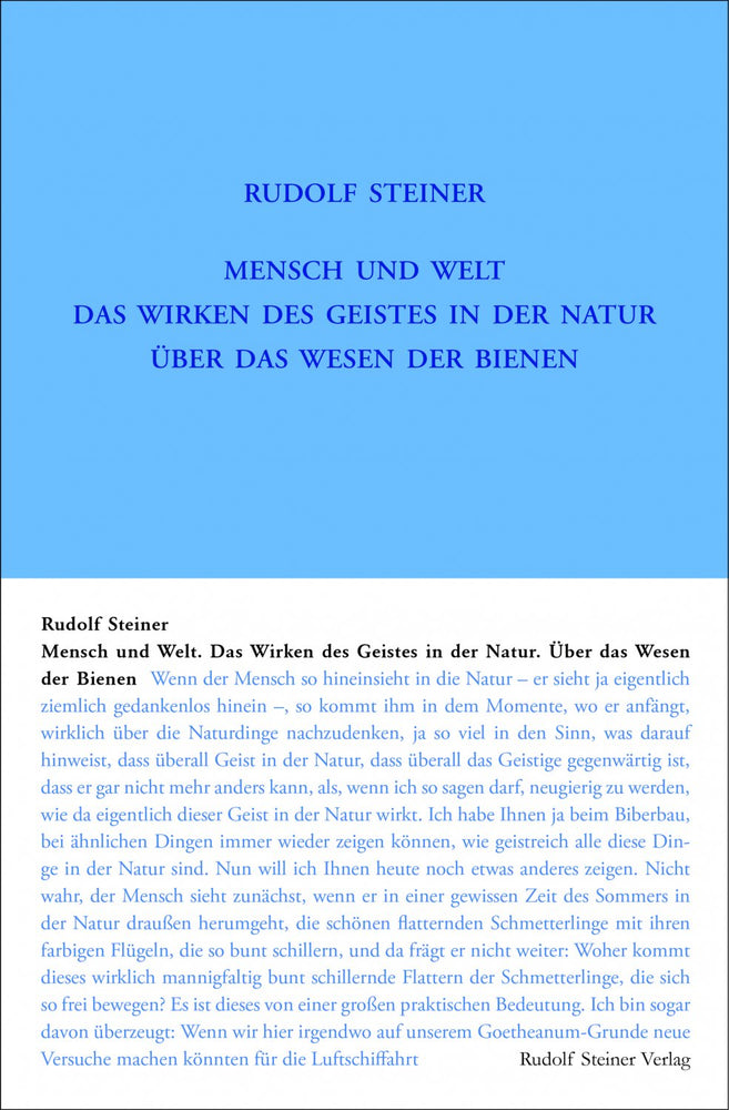 Rudolf Steiner - Mensch und Welt. Das Wirken des Geistes in der Natur - über das Wesen der Bienen