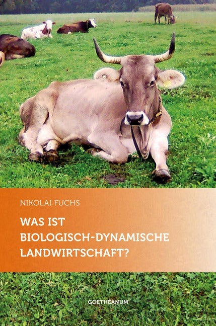 Nikolai Fuchs - Was ist biologisch-dynamische Landwirtschaft?
