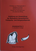 Christian v. Wistinghausen et al. - Anleitung zur Anwendung der Biologisch-Dynamischen Feldspritz- und Düngerpräparate